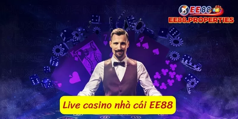 Live casino tại nhà cái EE88
