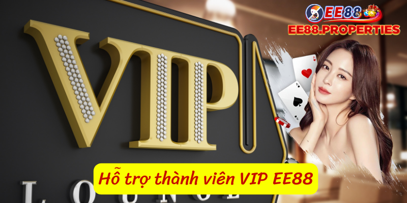 Hỗ trợ khách hàng VIP nhà cái EE88