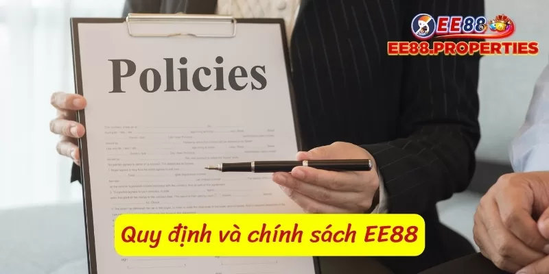 Quy định & Chính sách của nhà cái EE88